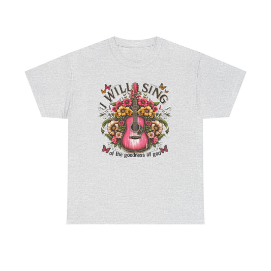 Will Sing Of The Goodness Of God-Tee