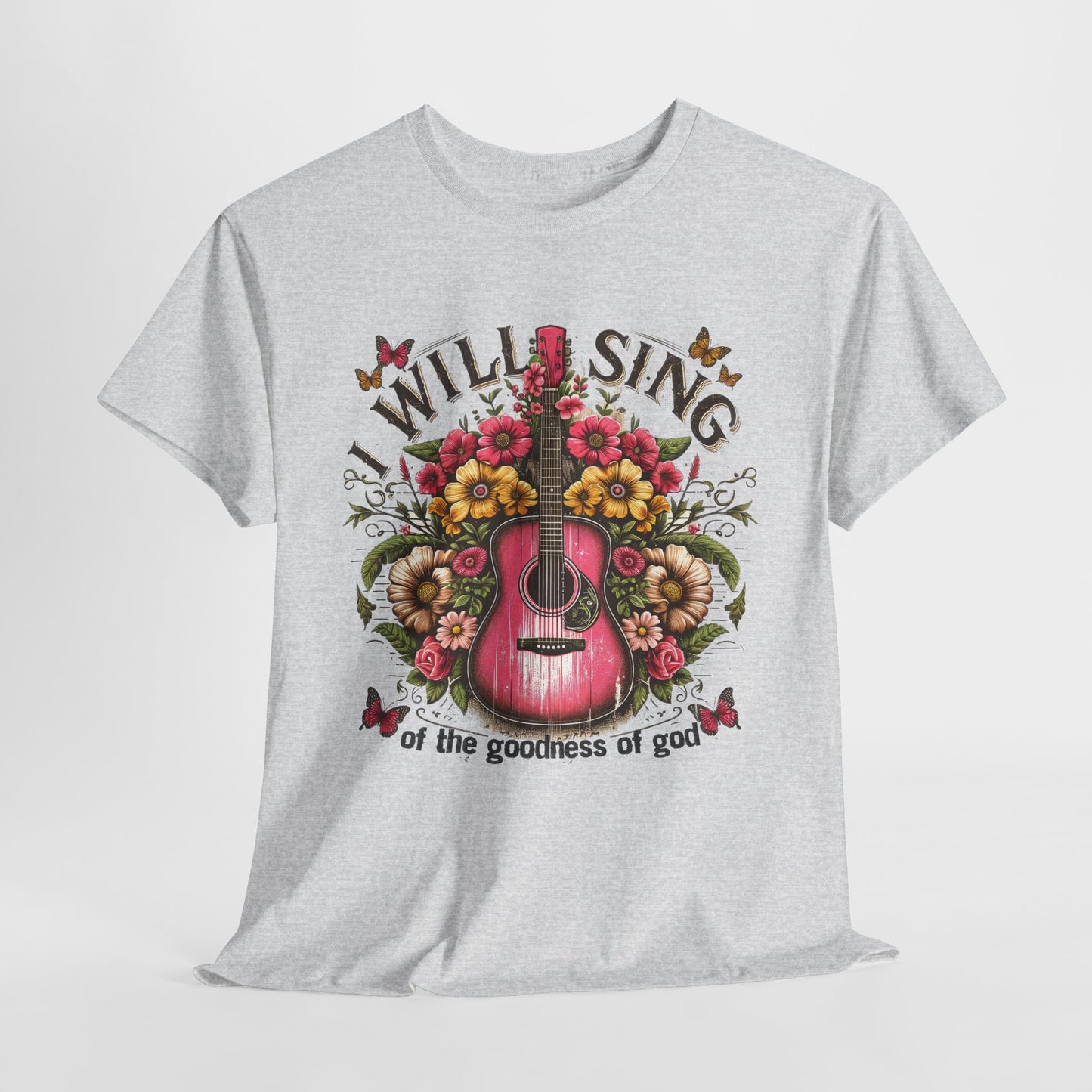 Will Sing Of The Goodness Of God-Tee