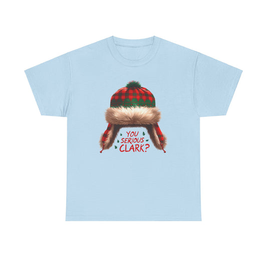 Funny Holiday Heavy Cotton Tee - 'You Serious, Clark?'