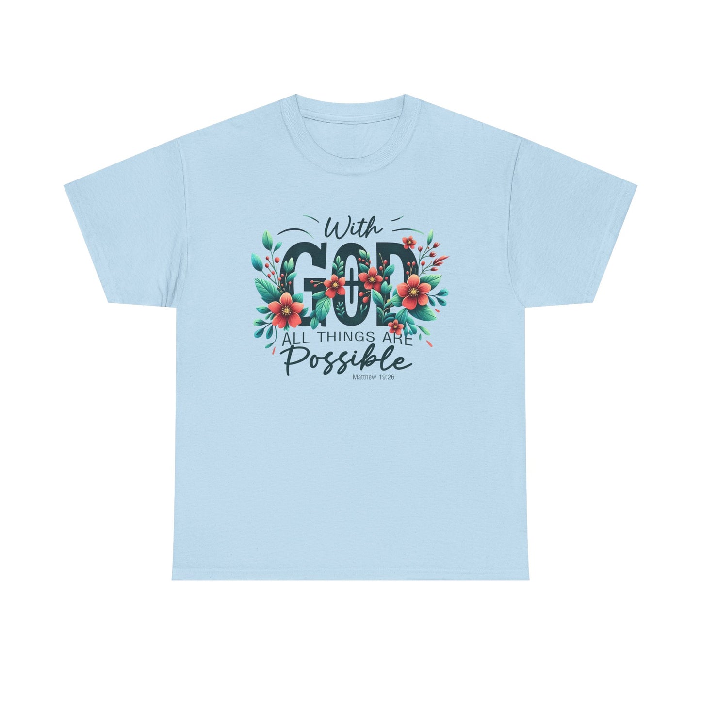 With Good All Things Are Possible-Tee