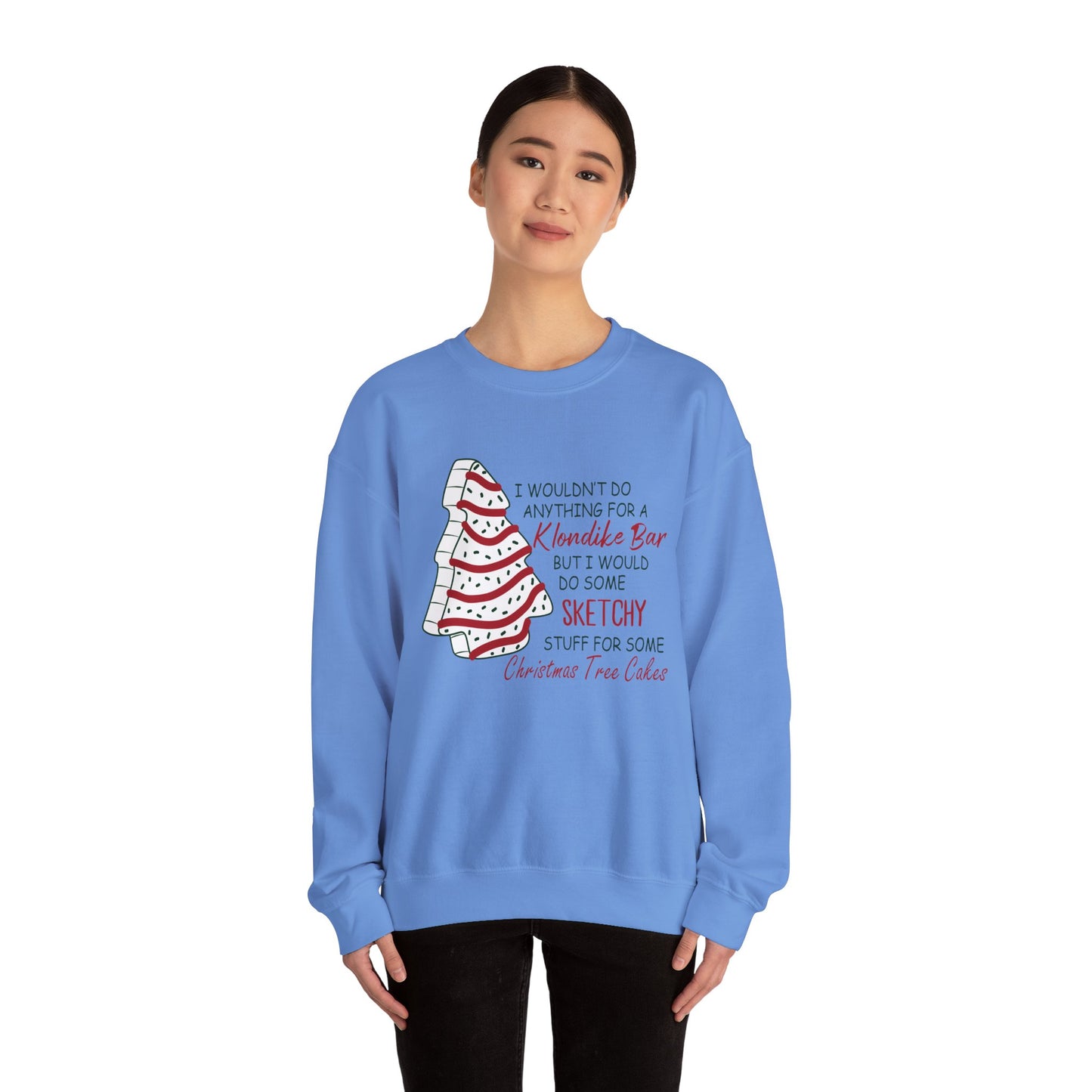 Funny Christmas Sweatshirt - 'Sketchy Stuff for Christmas Tree Cakes'