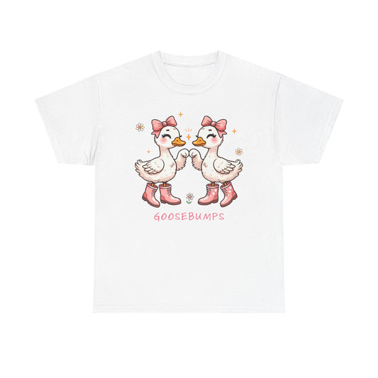 Cute Goose Bumps-Tee