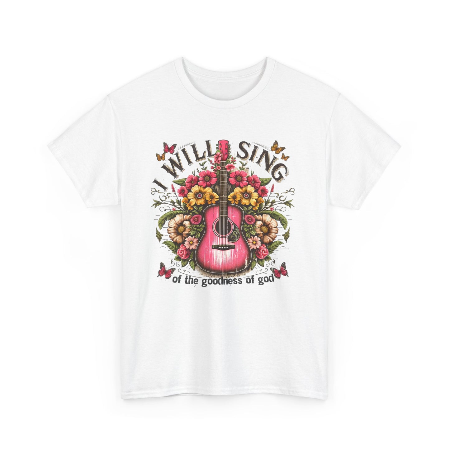 Will Sing Of The Goodness Of God-Tee