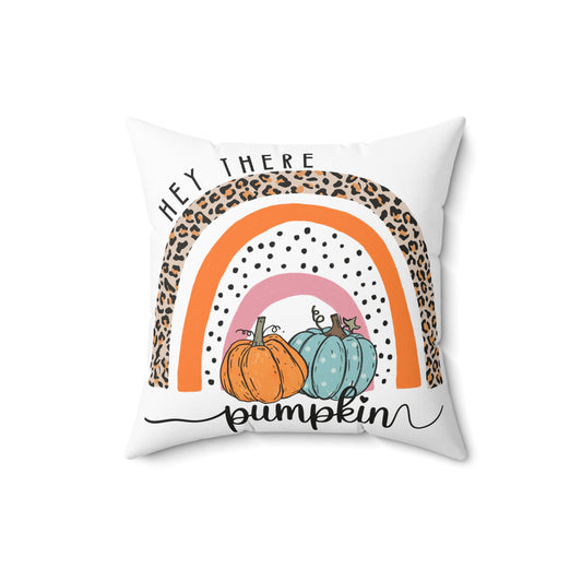 Hey There Pumpkin Rainbow Pillow — Fall Pumpkin Decorative Throw Pillow