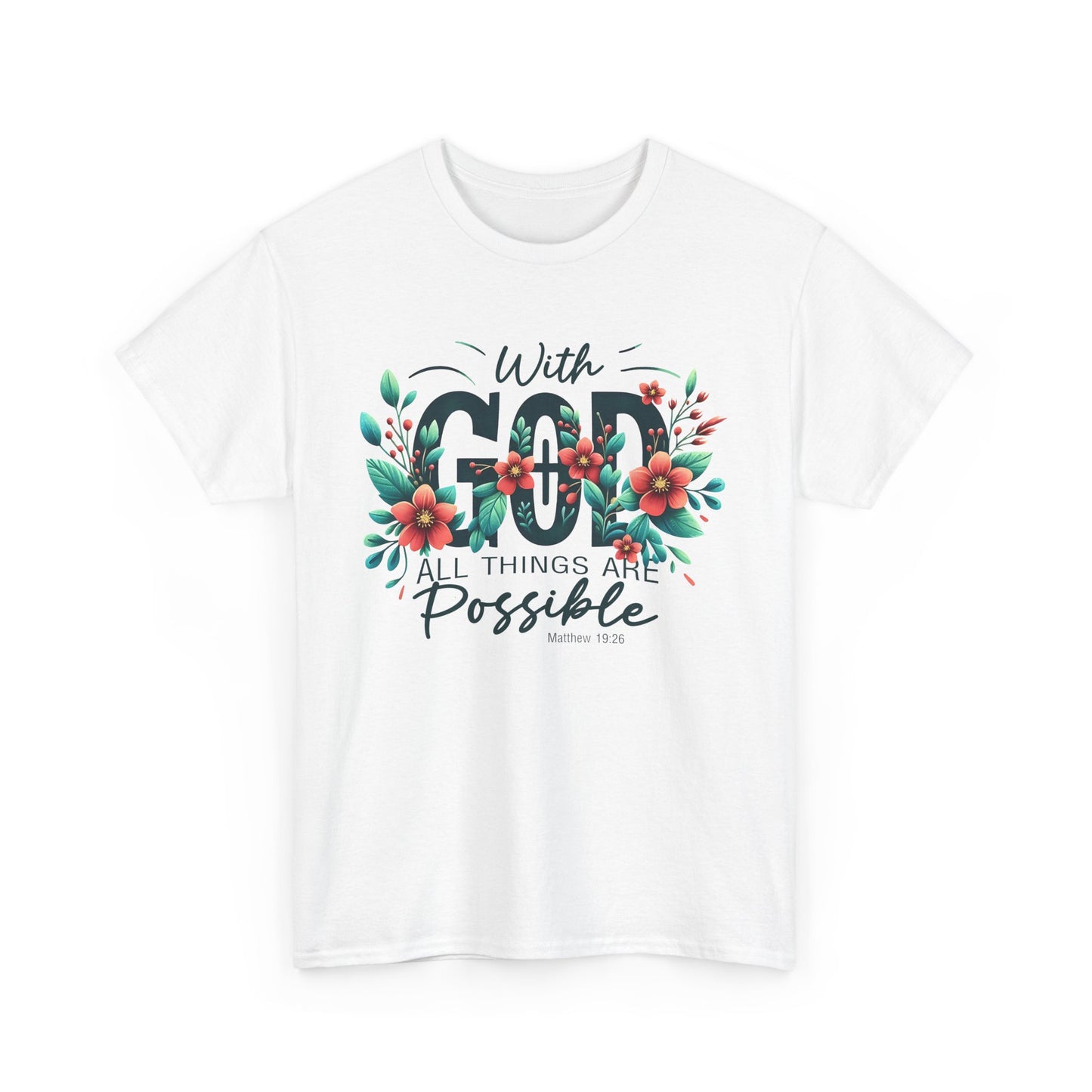 With Good All Things Are Possible-Tee