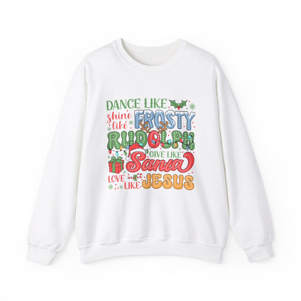 Festive Crewneck Sweatshirt - Dance Like Frosty, Give Like Santa, Love Like Jesus