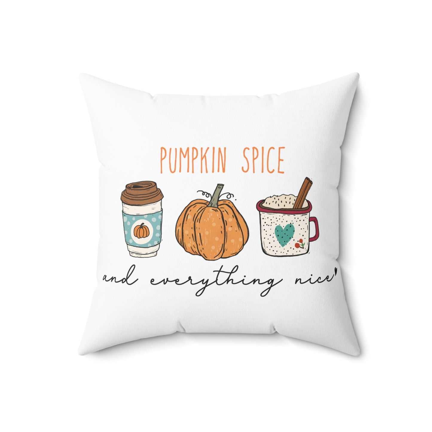 Pumpkin Spice & Everything Nice Fall Throw Pillow