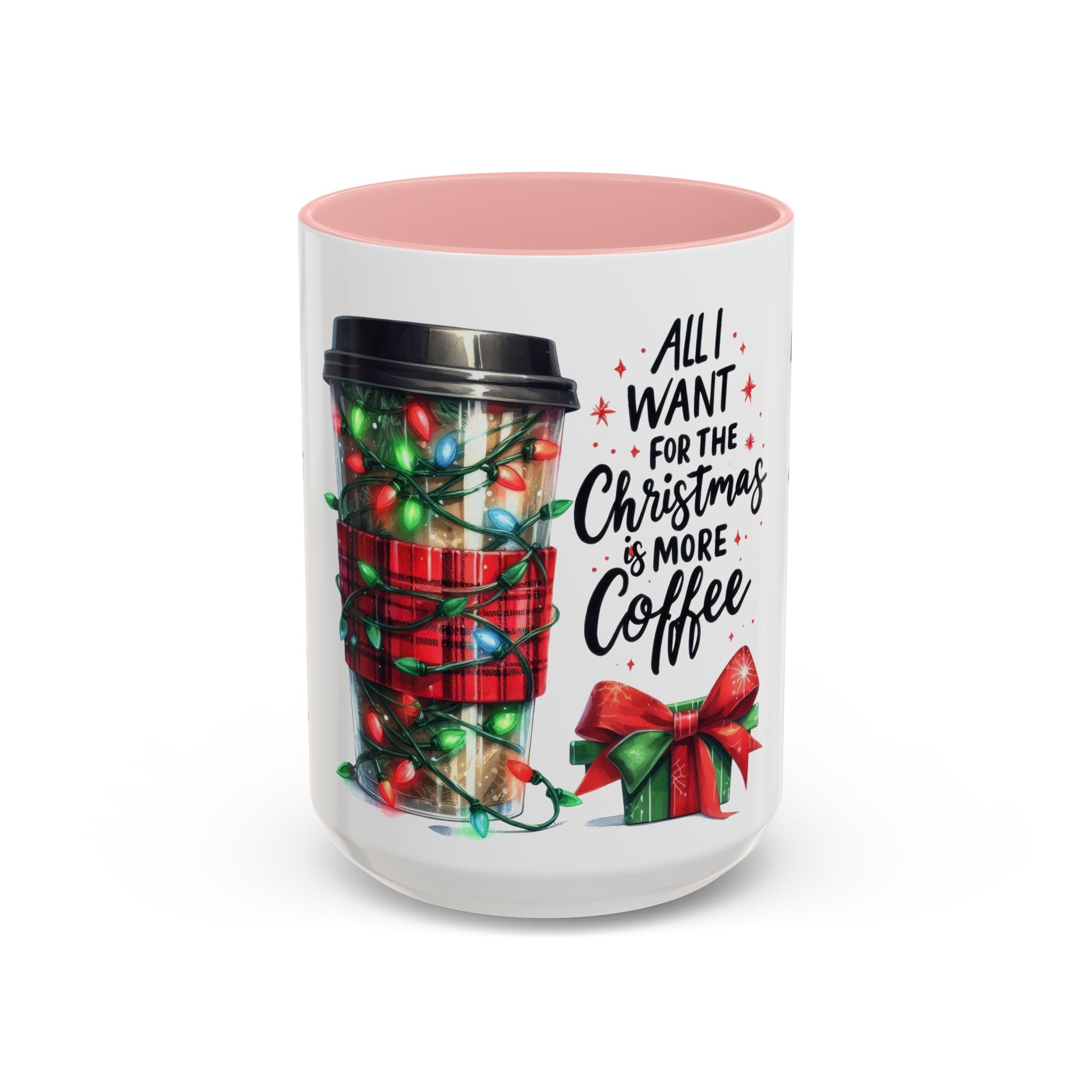 Holiday Coffee Mug - 'All I Want for Christmas is More Coffee'