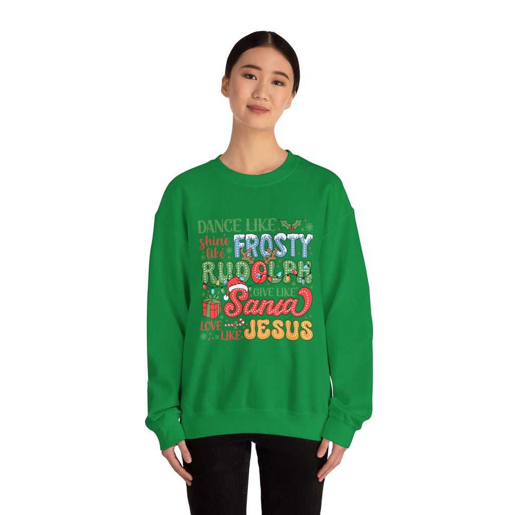 Festive Crewneck Sweatshirt - Dance Like Frosty, Give Like Santa, Love Like Jesus