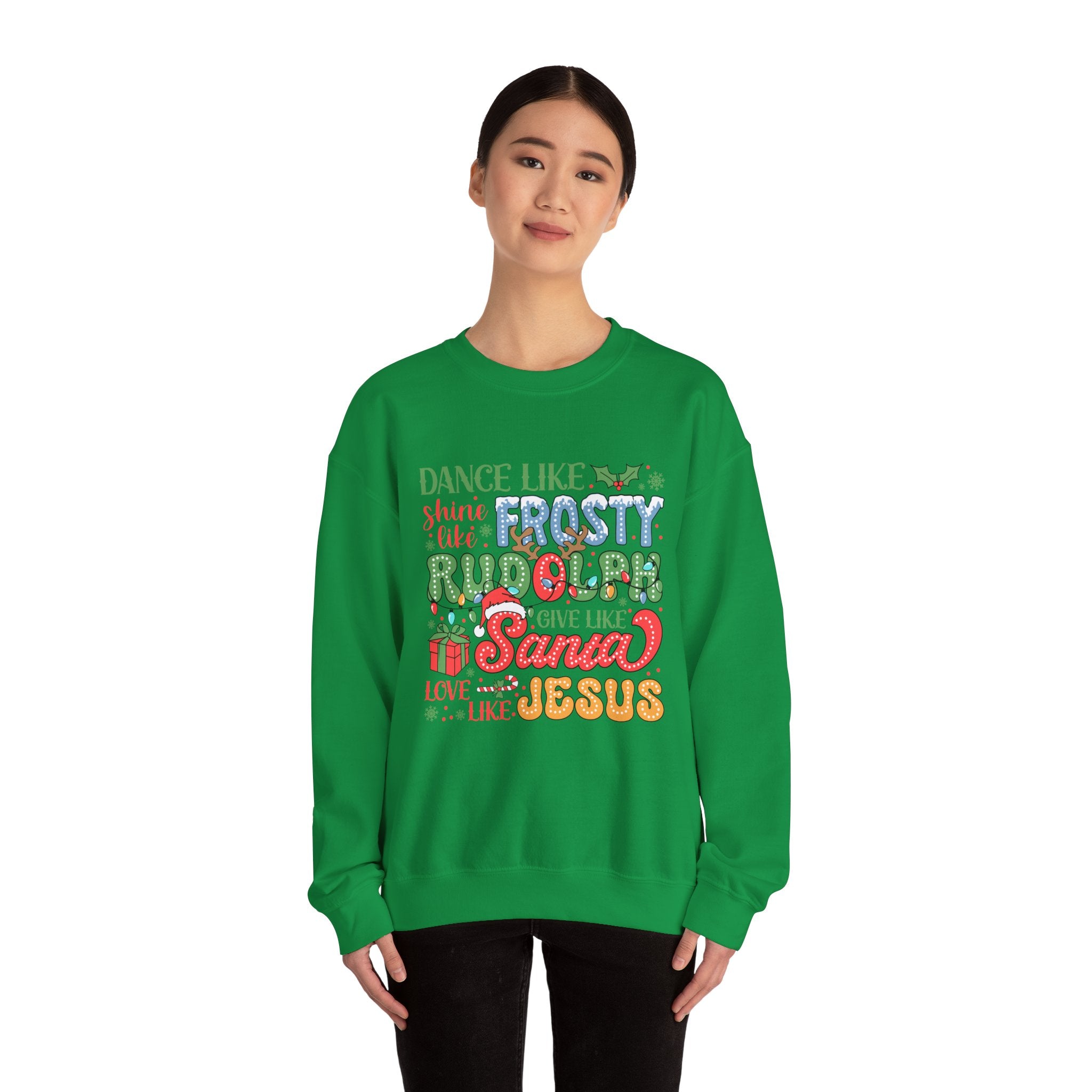 Festive Crewneck Sweatshirt - Dance Like Frosty, Give Like Santa, Love Like Jesus