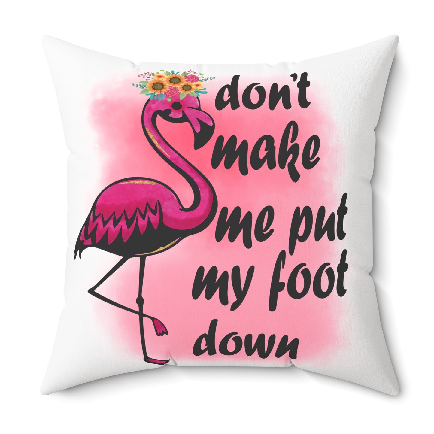 Don't Make Me Put My Foot Down