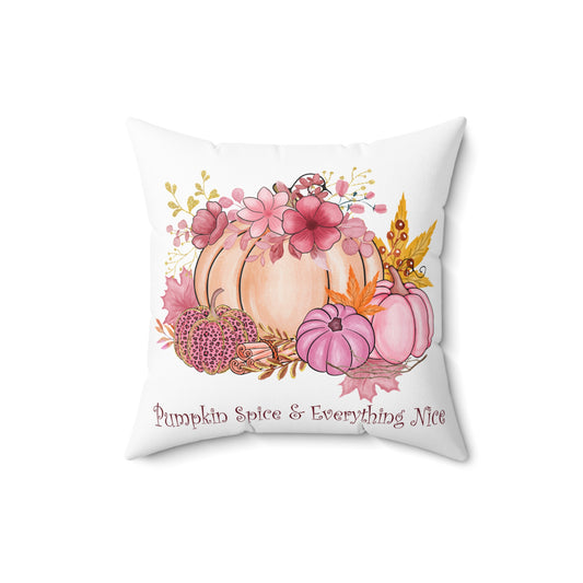 Autumn Pink Pumpkin Pillow — "Pumpkin Spice & Everything Nice" Decorative Fall Throw Pillow