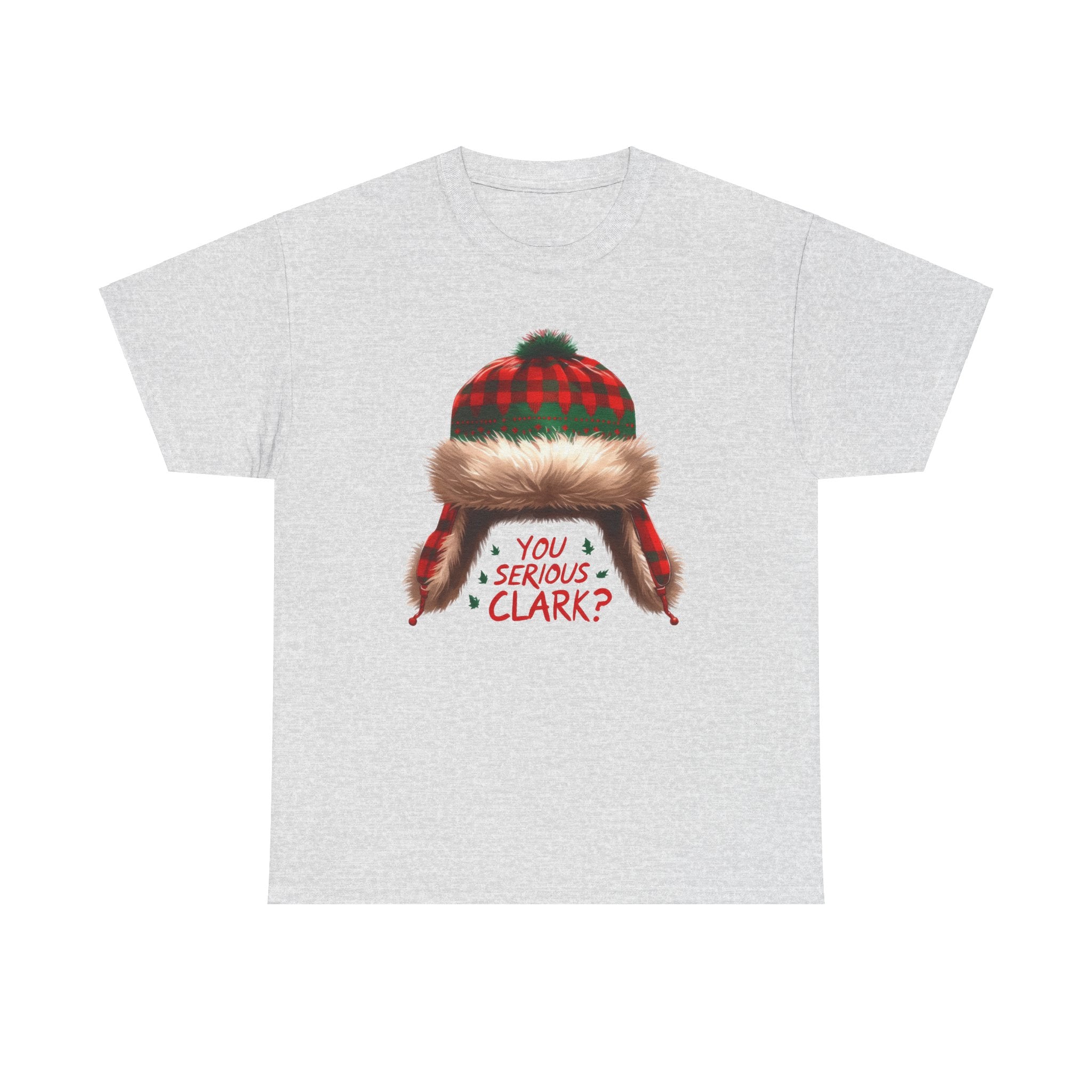 Funny Holiday Heavy Cotton Tee - 'You Serious, Clark?'