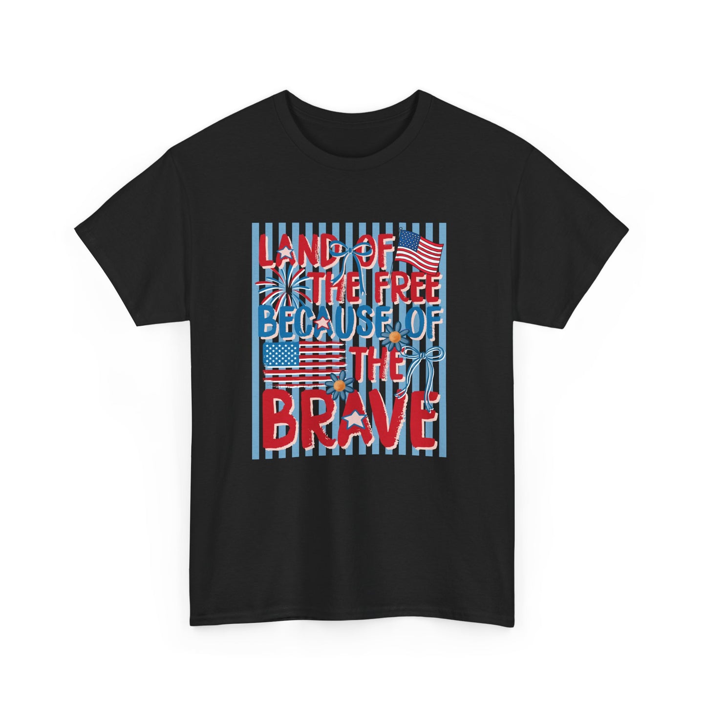 Patriotic 'Land of the Free Because of the Brave' T-Shirt