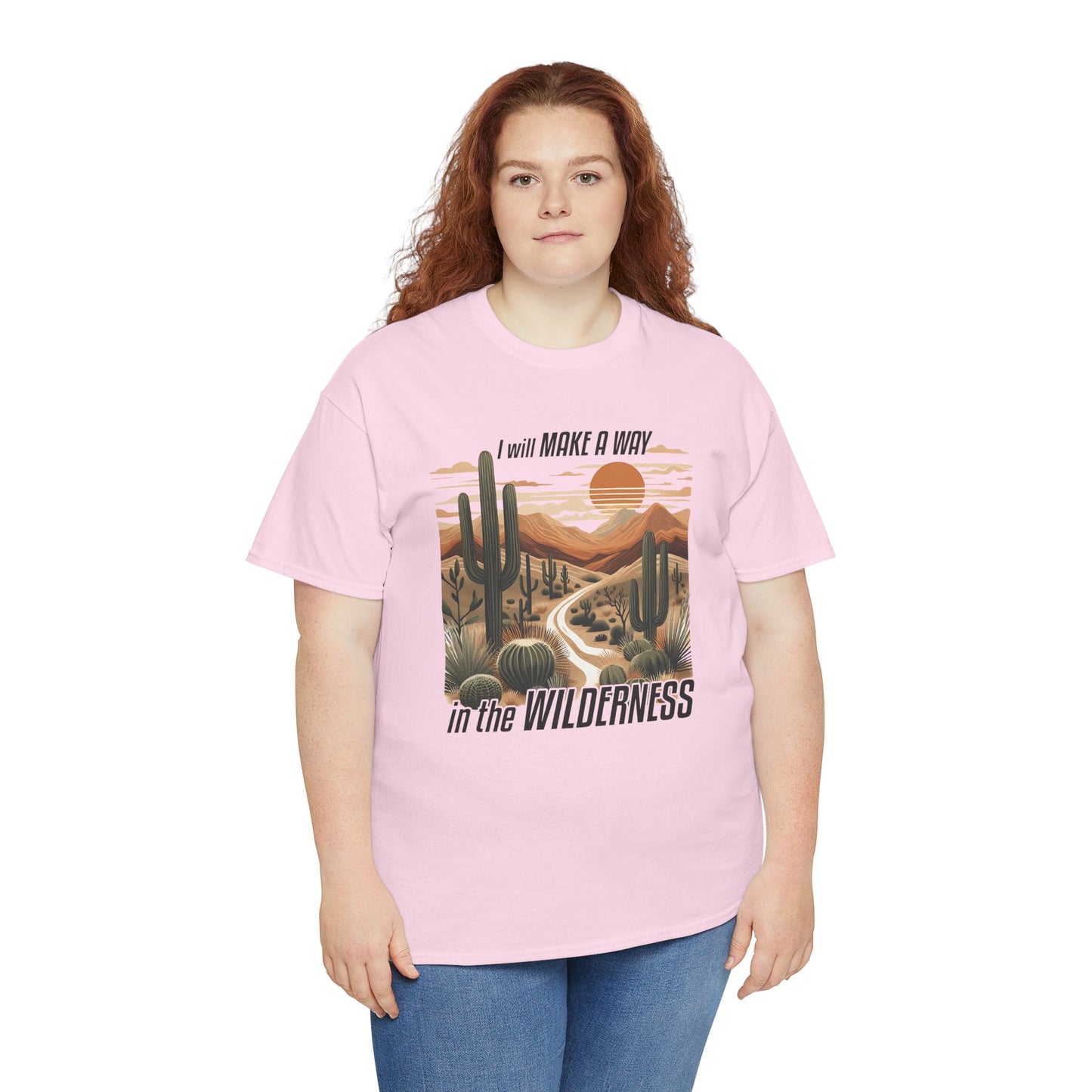 "I Will Make A Way In The Wilderness" Desert Vibes- Tee