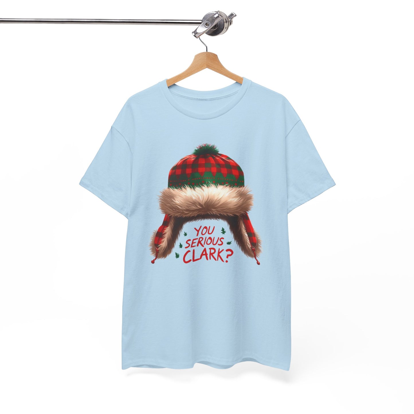Funny Holiday Heavy Cotton Tee - 'You Serious, Clark?'