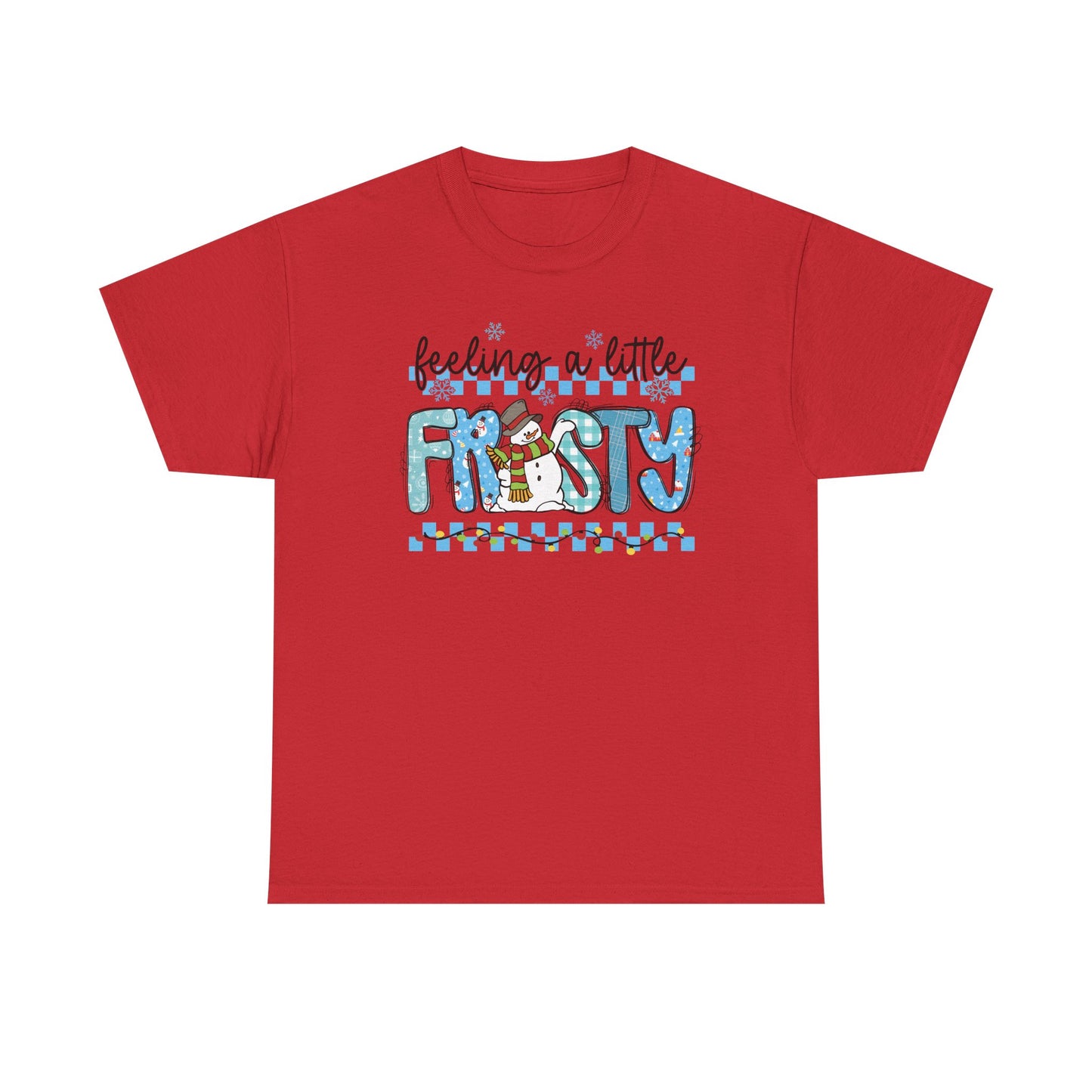 Feeling a Little Frosty T-Shirt