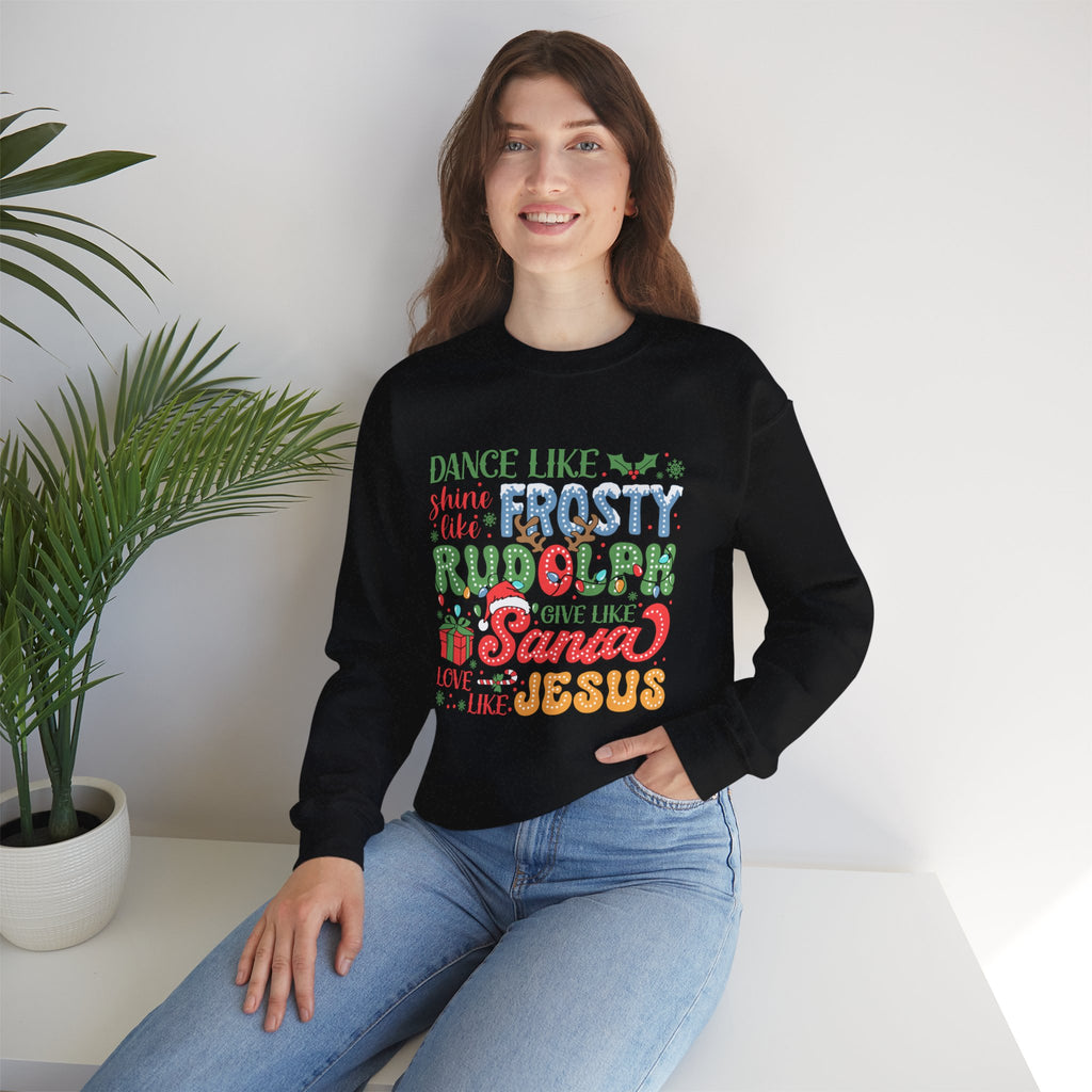 Festive Crewneck Sweatshirt - Dance Like Frosty, Give Like Santa, Love Like Jesus