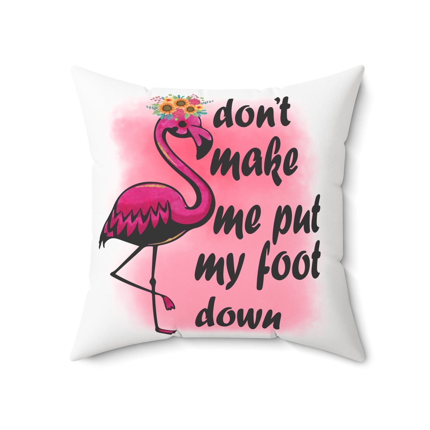 Don't Make Me Put My Foot Down