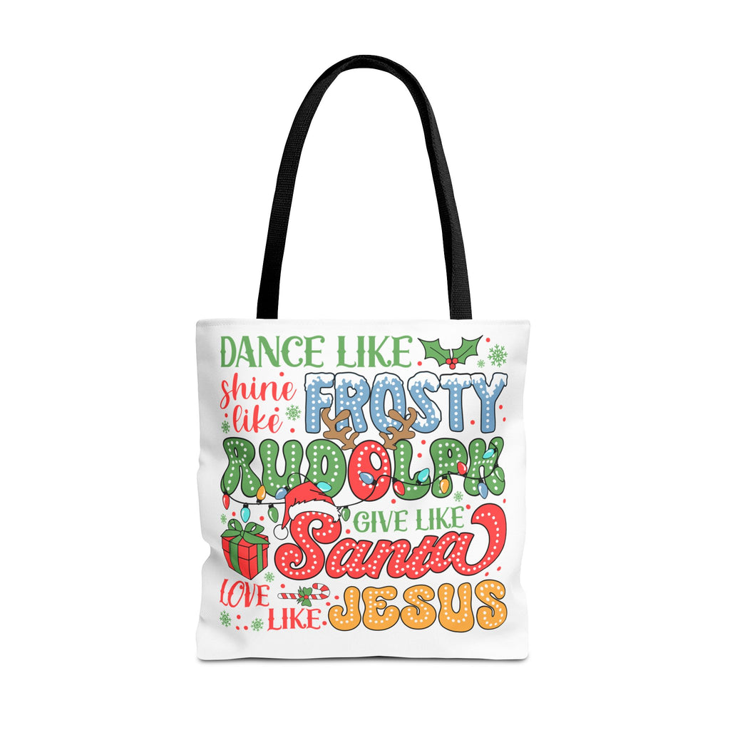 Joyful Holiday Tote Bag - Dance Like Frosty, Shine Like Rudolph, Give Like Santa, Love Like Jesus