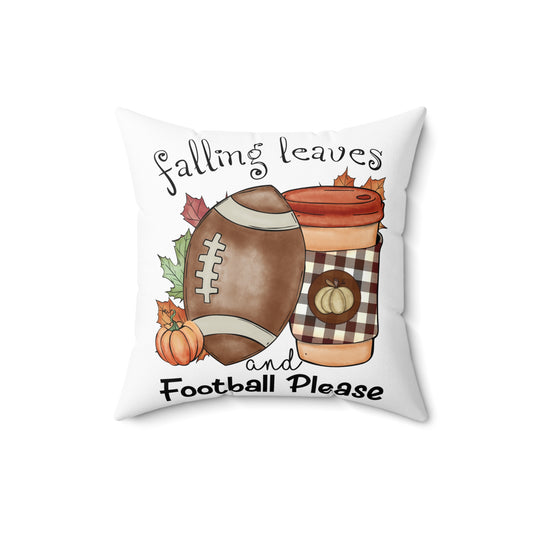 Fall Football Pillow — "Falling Leaves and Football Please" Decorative Throw Pillow