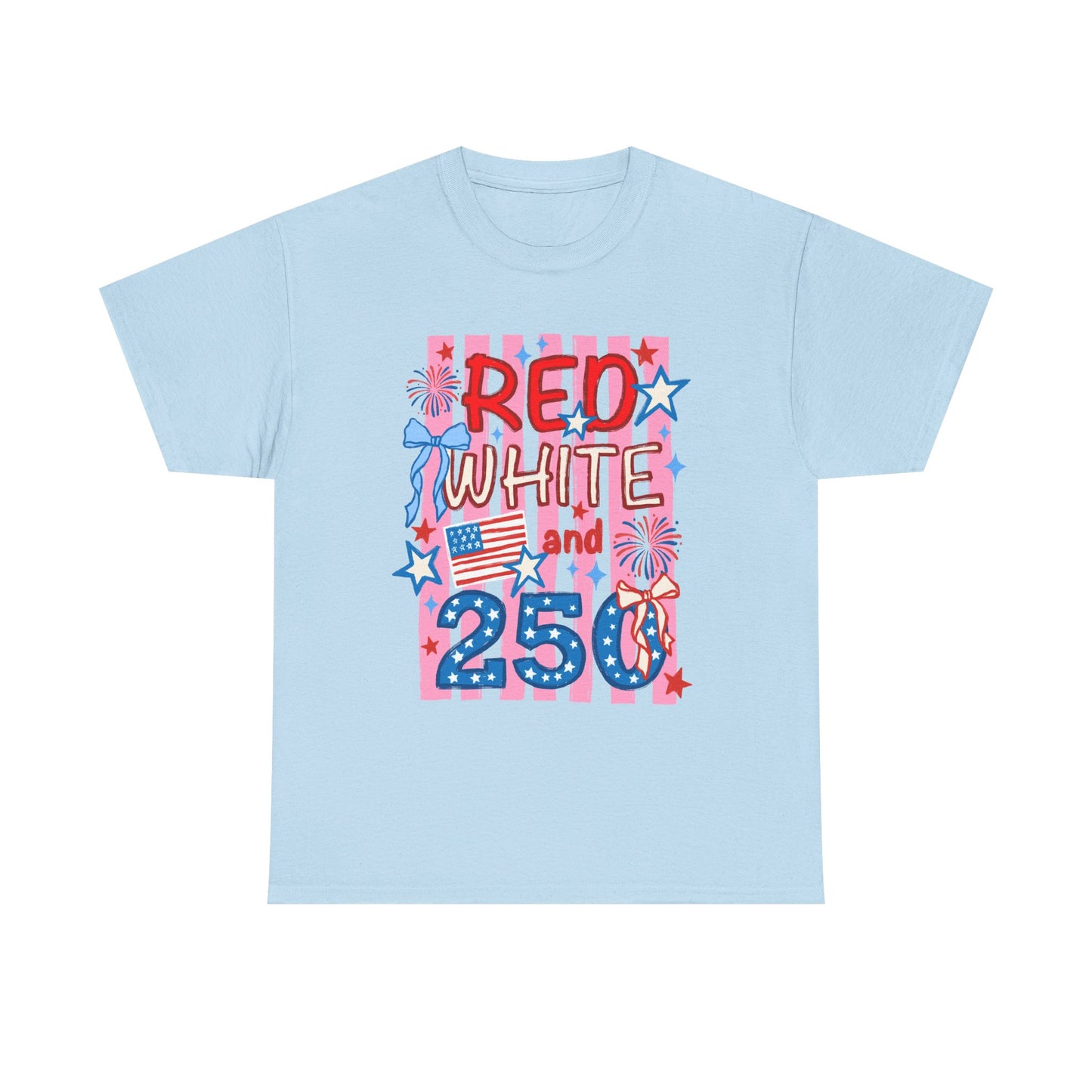 Patriotic "Red White and 250" Tee — 4th of July Fireworks Shirt