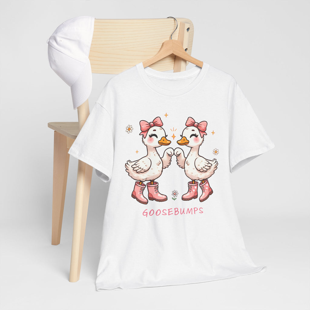 Cute Goose Bumps-Tee