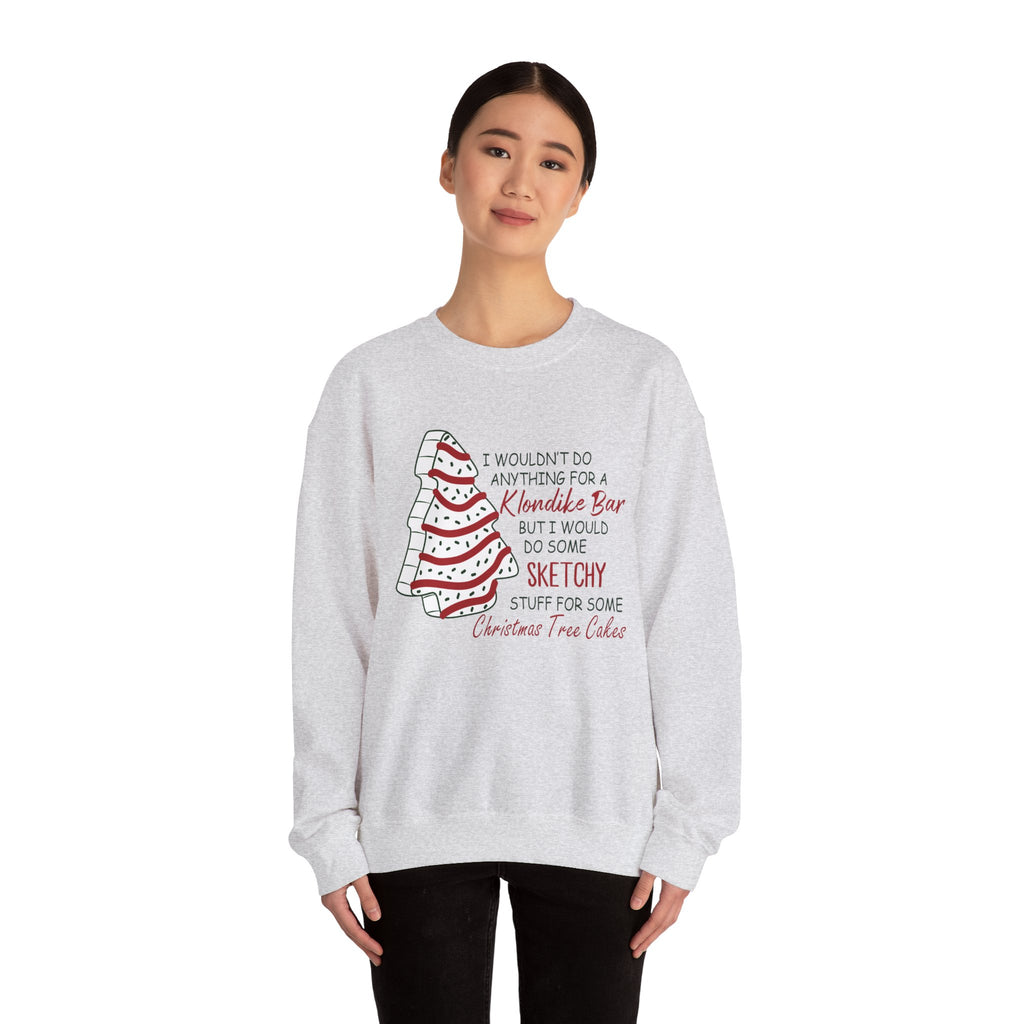 Funny Christmas Sweatshirt - 'Sketchy Stuff for Christmas Tree Cakes'