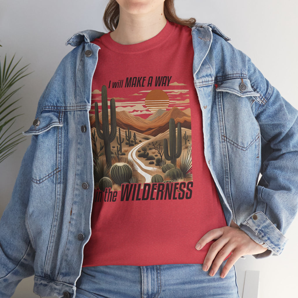 "I Will Make A Way In The Wilderness" Desert Vibes- Tee