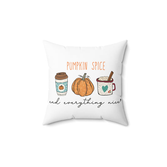 Pumpkin Spice & Everything Nice Fall Throw Pillow