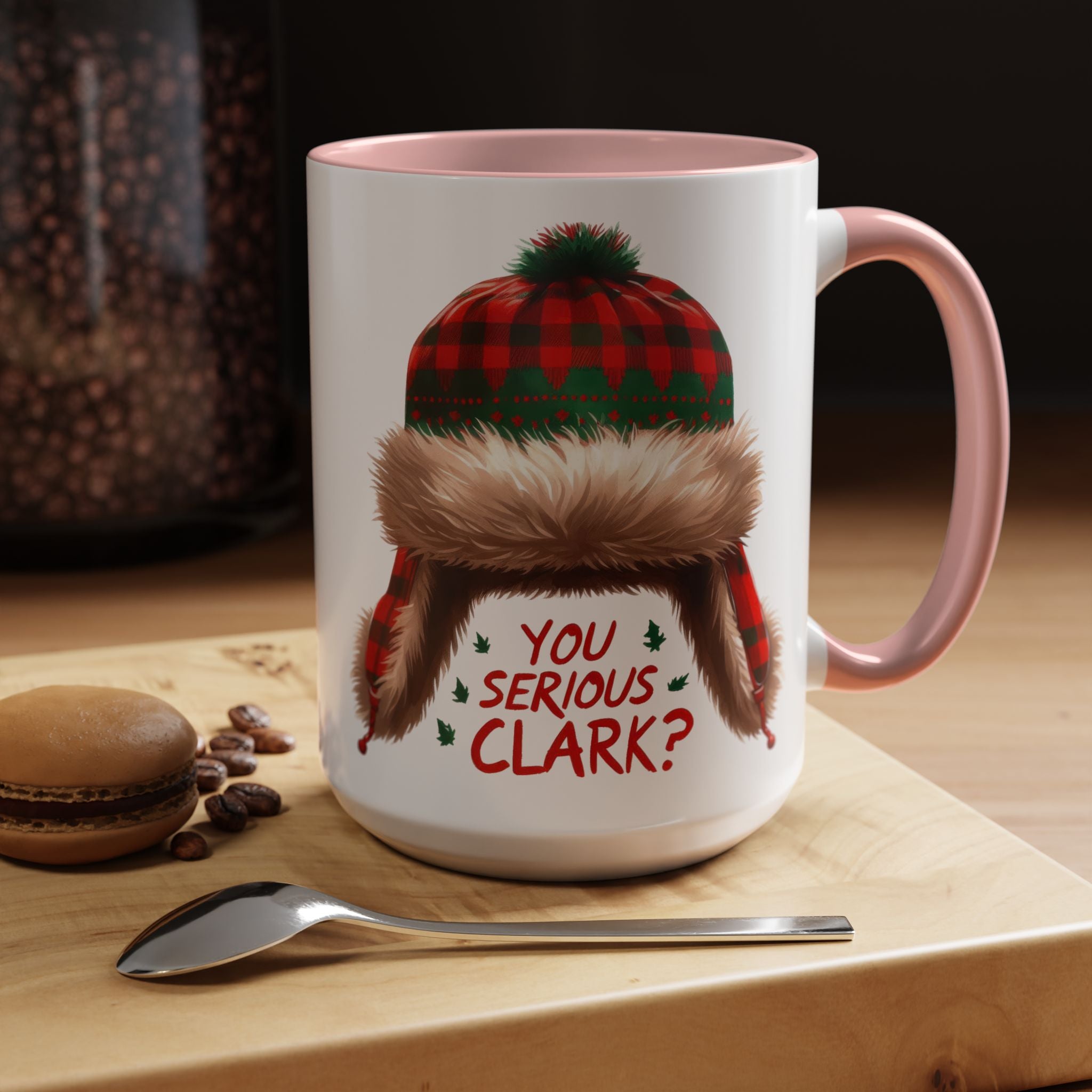 Funny Holiday Coffee Mug - "You Serious Clark?" - 11oz & 15oz