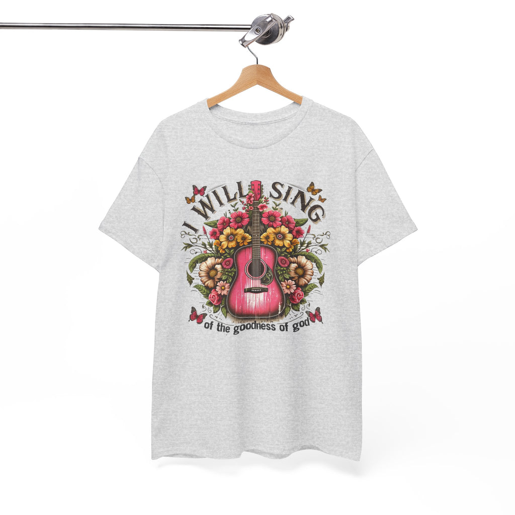 Will Sing Of The Goodness Of God-Tee