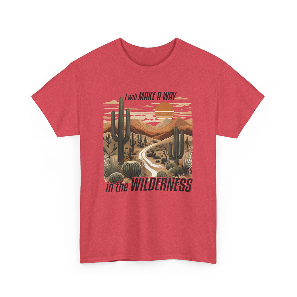 "I Will Make A Way In The Wilderness" Desert Vibes- Tee