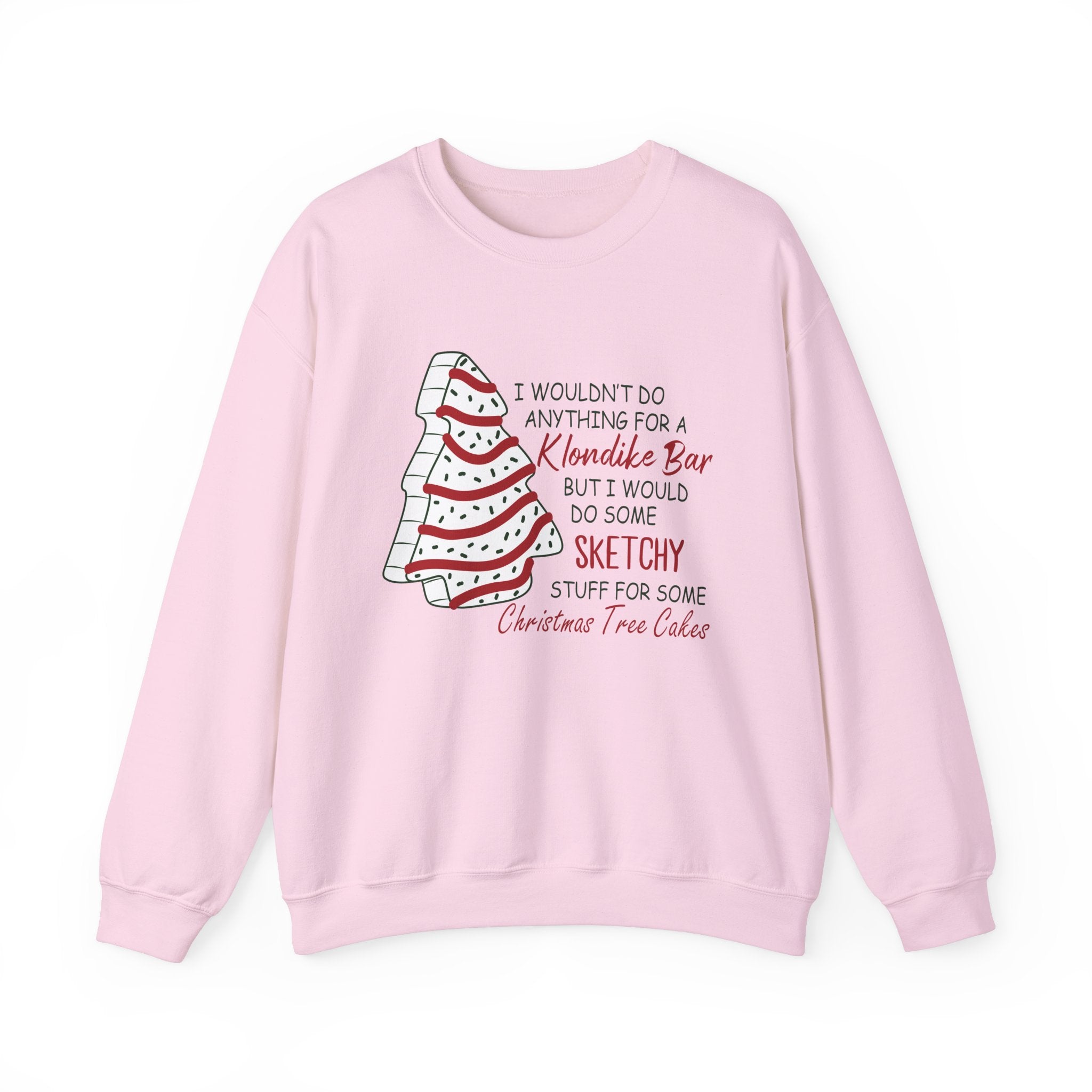 Funny Christmas Sweatshirt - 'Sketchy Stuff for Christmas Tree Cakes'