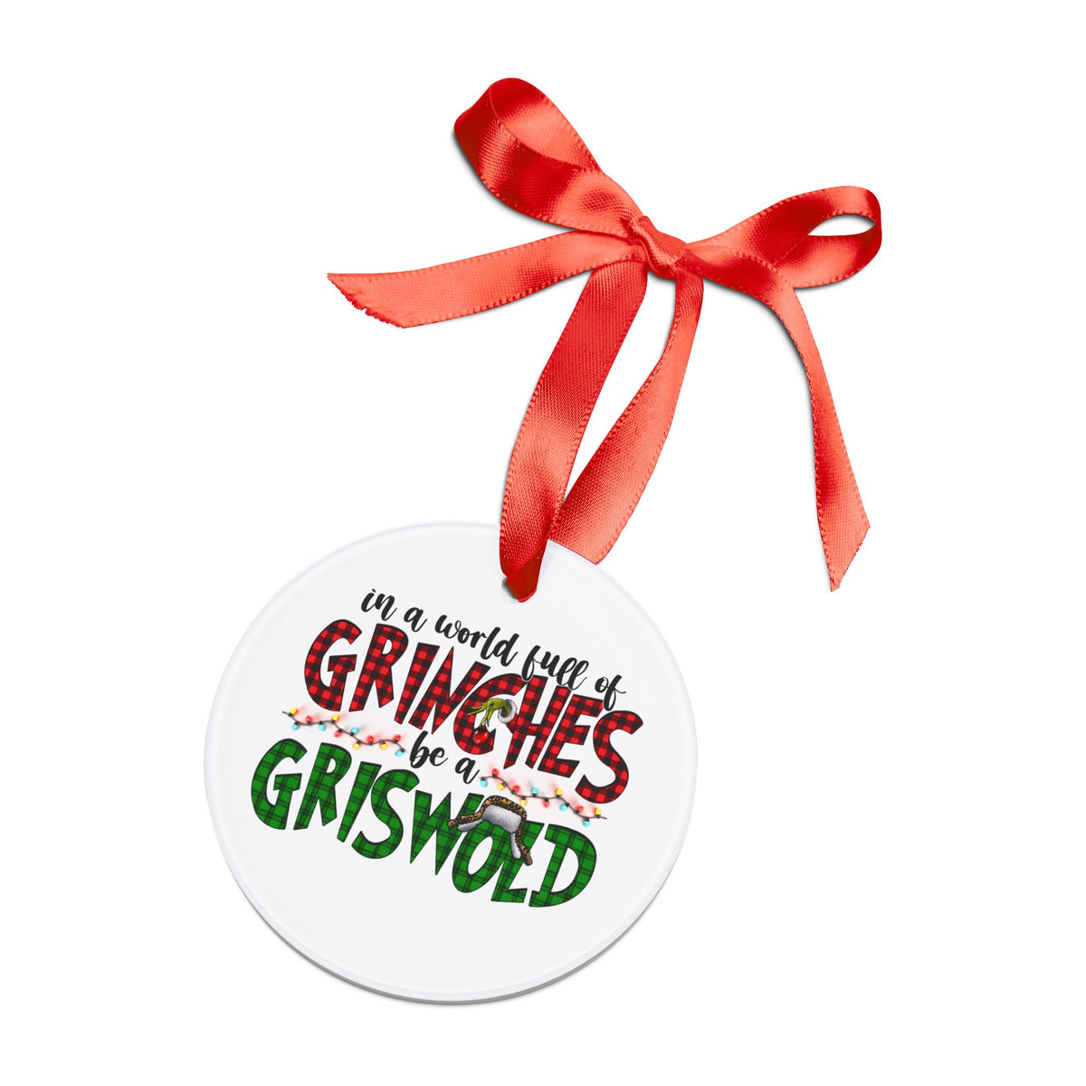 "In a World Full of Grinches Be a Griswold"