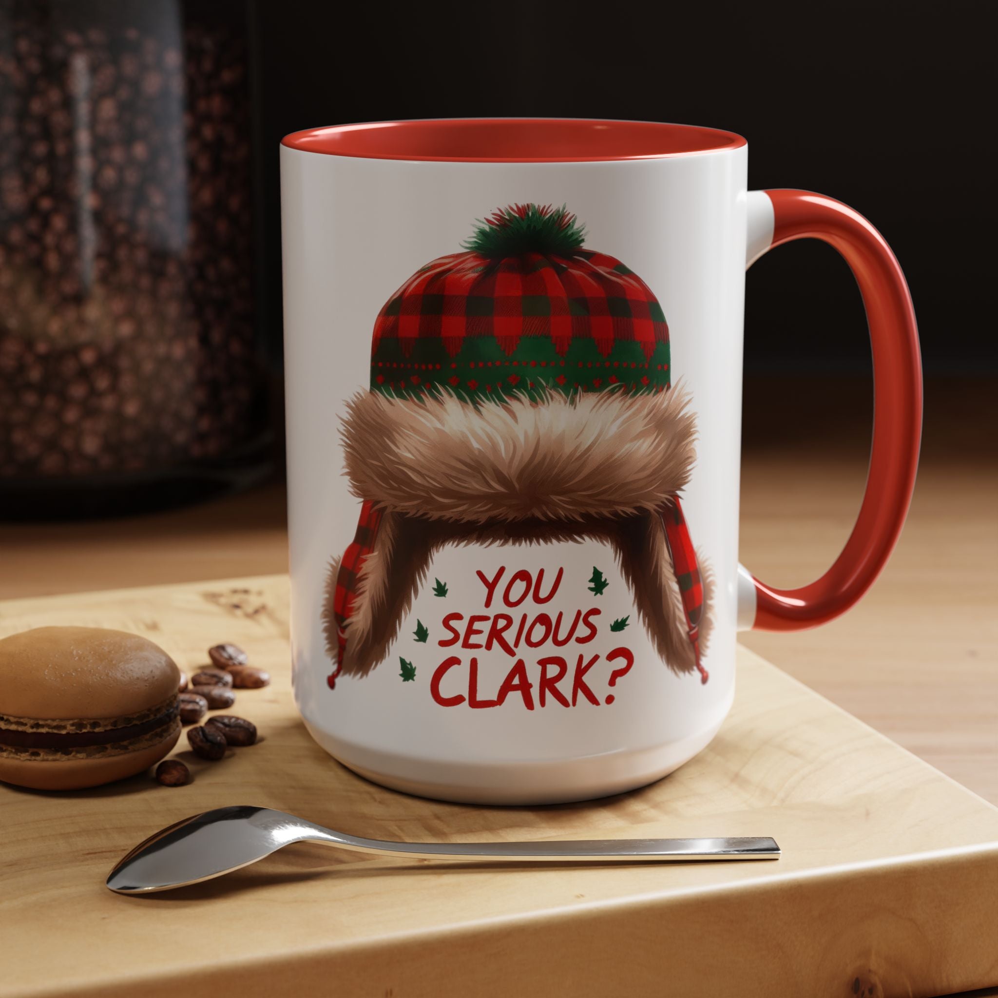 Funny Holiday Coffee Mug - "You Serious Clark?" - 11oz & 15oz
