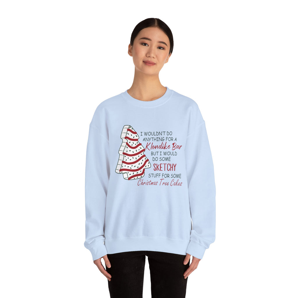 Funny Christmas Sweatshirt - 'Sketchy Stuff for Christmas Tree Cakes'