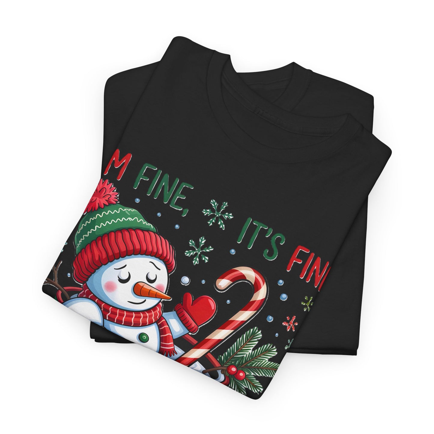 "I'm Fine, It's Fine Just Having a Meltdown" Snowman Cup Holiday T-Shirt