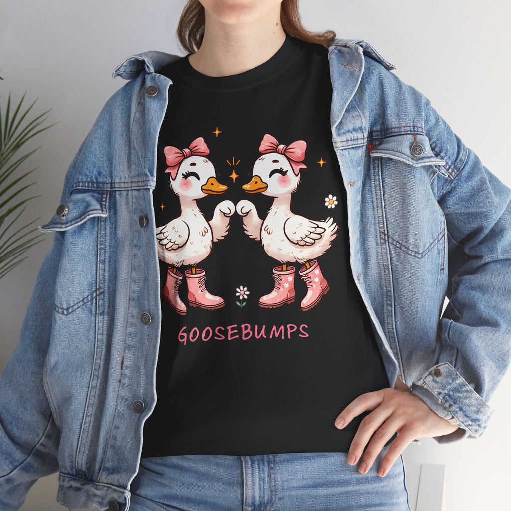 Cute Goose Bumps-Tee