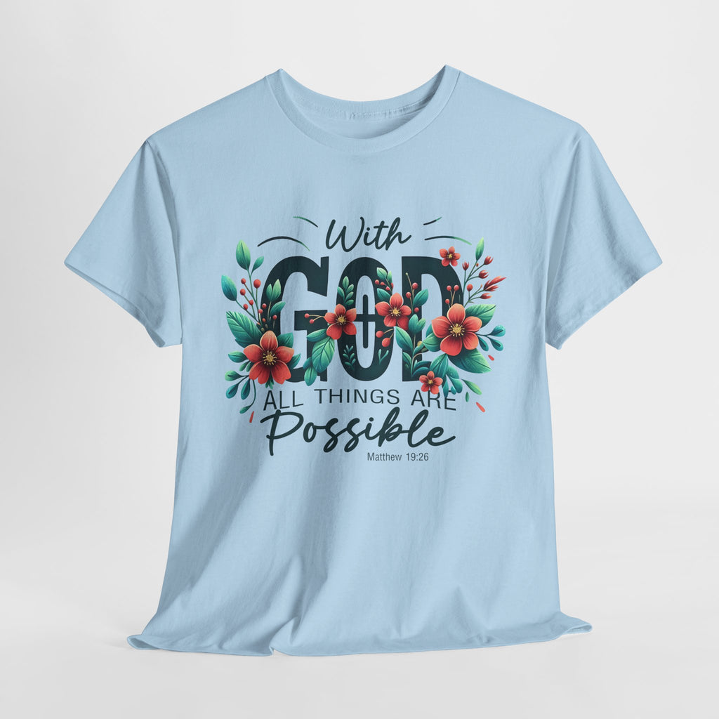 With Good All Things Are Possible-Tee