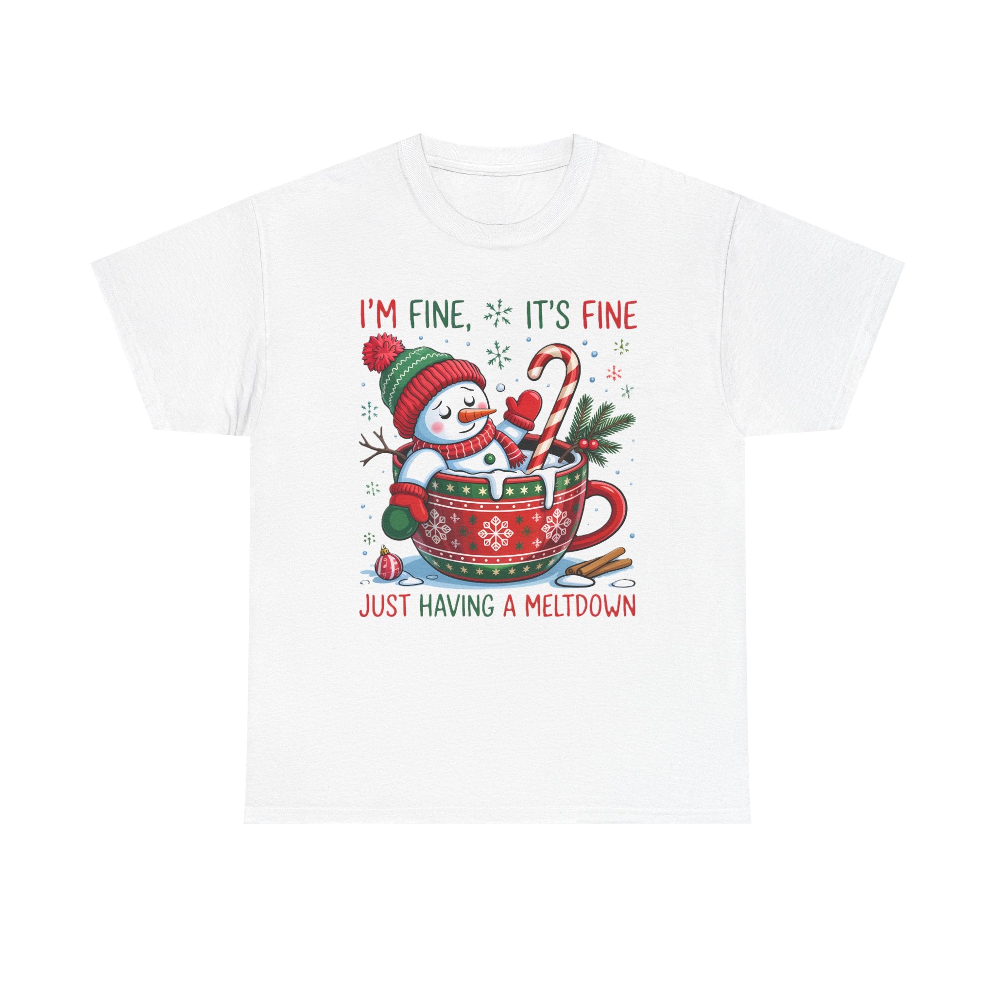 "I'm Fine, It's Fine Just Having a Meltdown" Snowman Cup Holiday T-Shirt