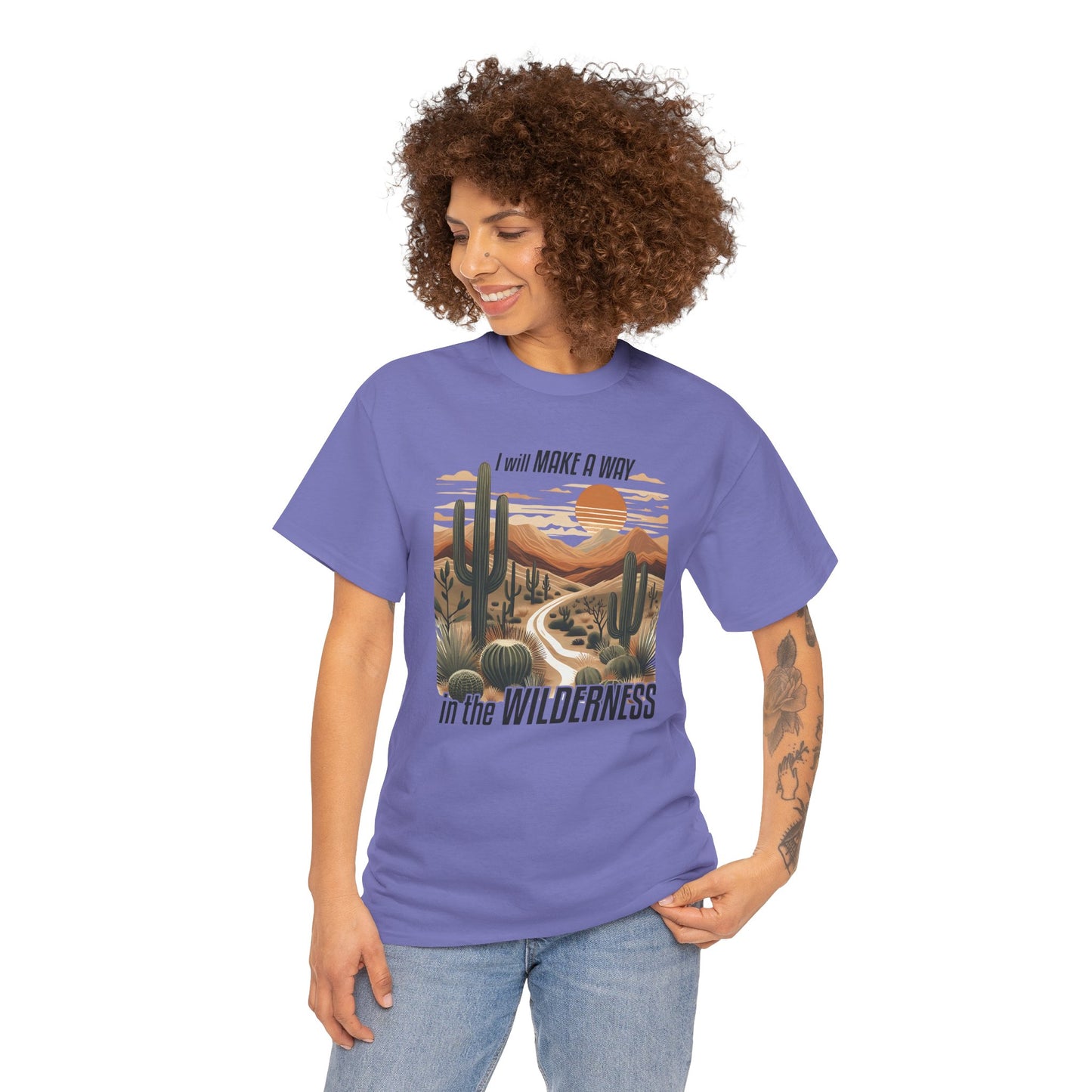"I Will Make A Way In The Wilderness" Desert Vibes- Tee