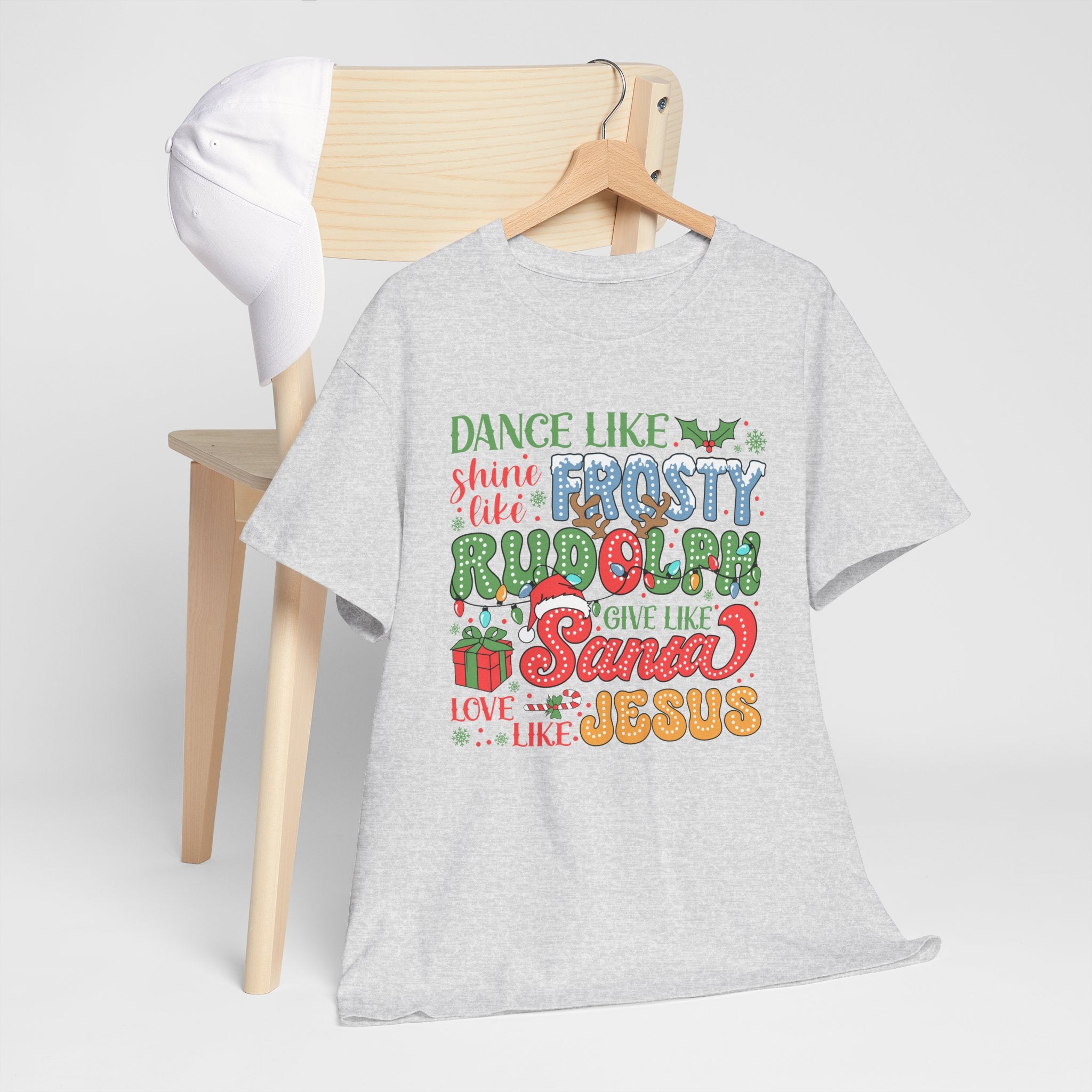 Festive Christmas Tee - 'Dance Like Frosty, Give Like Santa, Love Like Jesus'