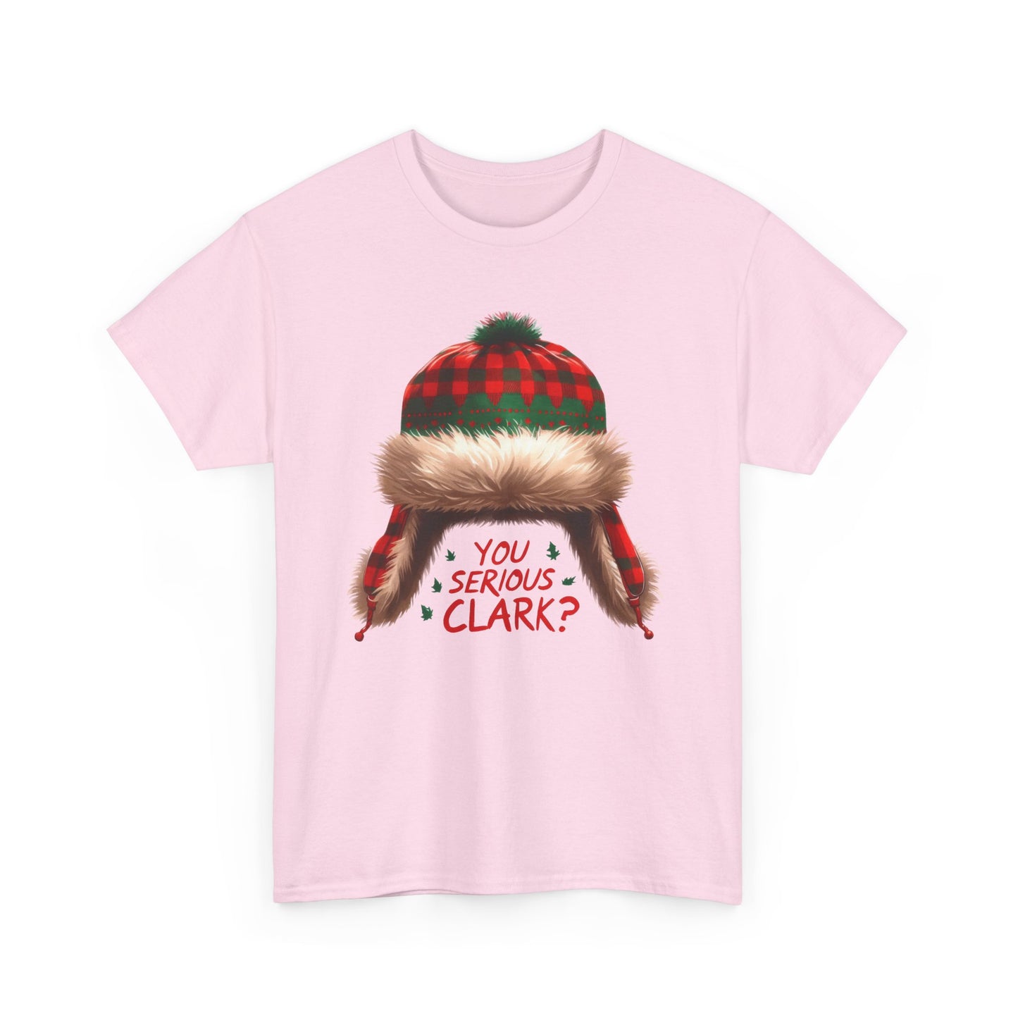 Funny Holiday Heavy Cotton Tee - 'You Serious, Clark?'
