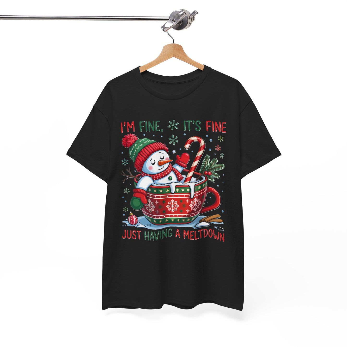 "I'm Fine, It's Fine Just Having a Meltdown" Snowman Cup Holiday T-Shirt
