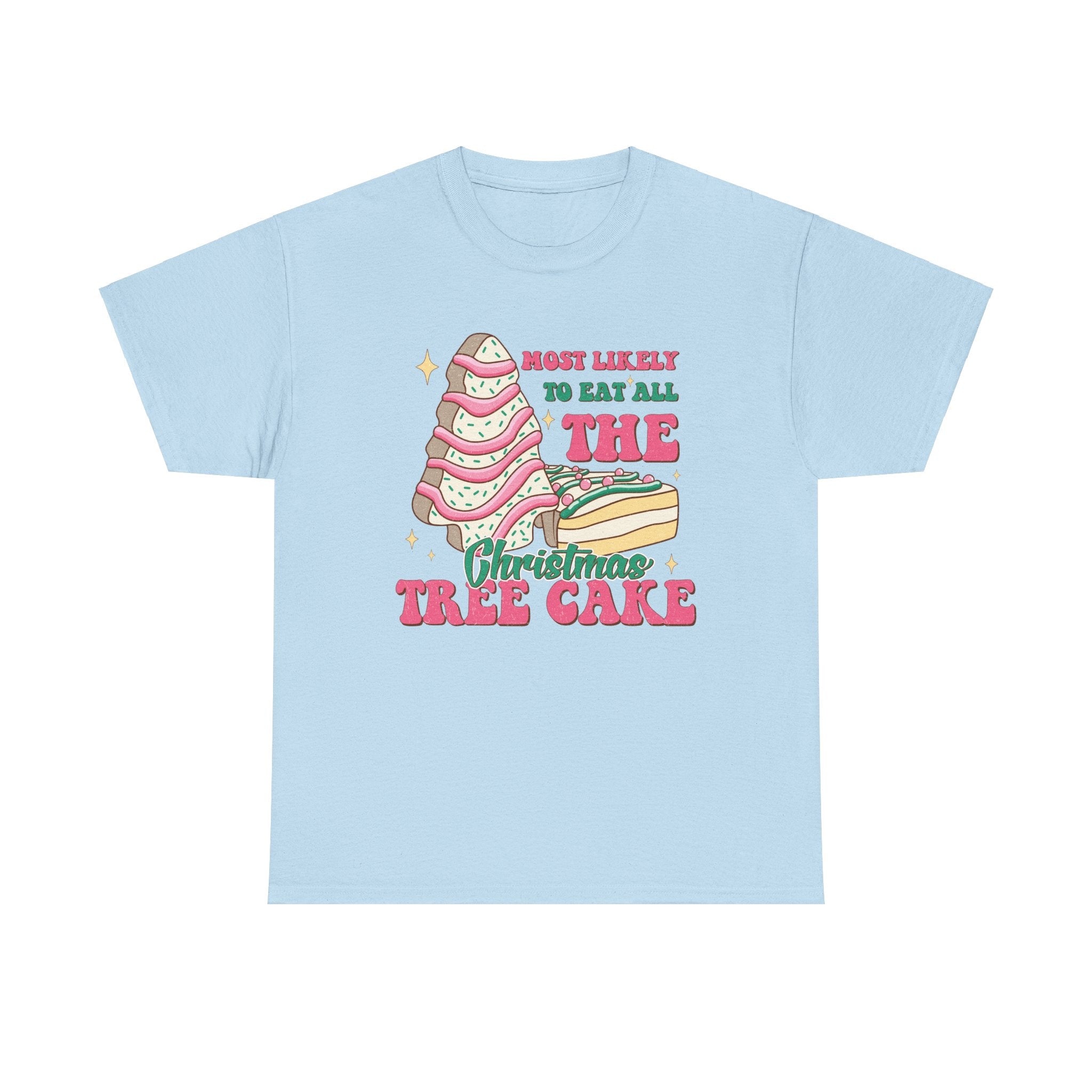 Fun Holiday Tee - 'Most Likely to Eat All the Christmas Tree Cake'