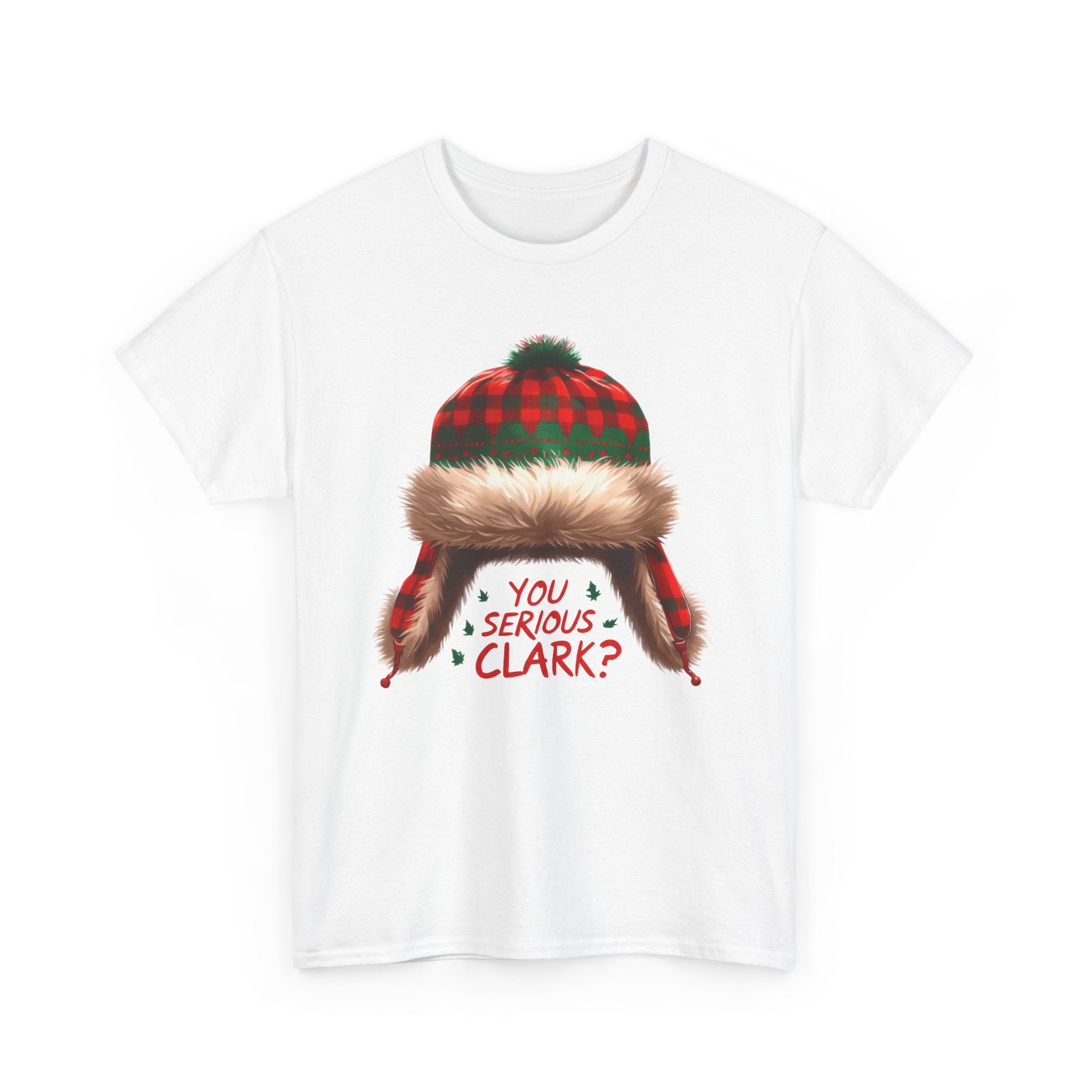 Funny Holiday Heavy Cotton Tee - 'You Serious, Clark?'