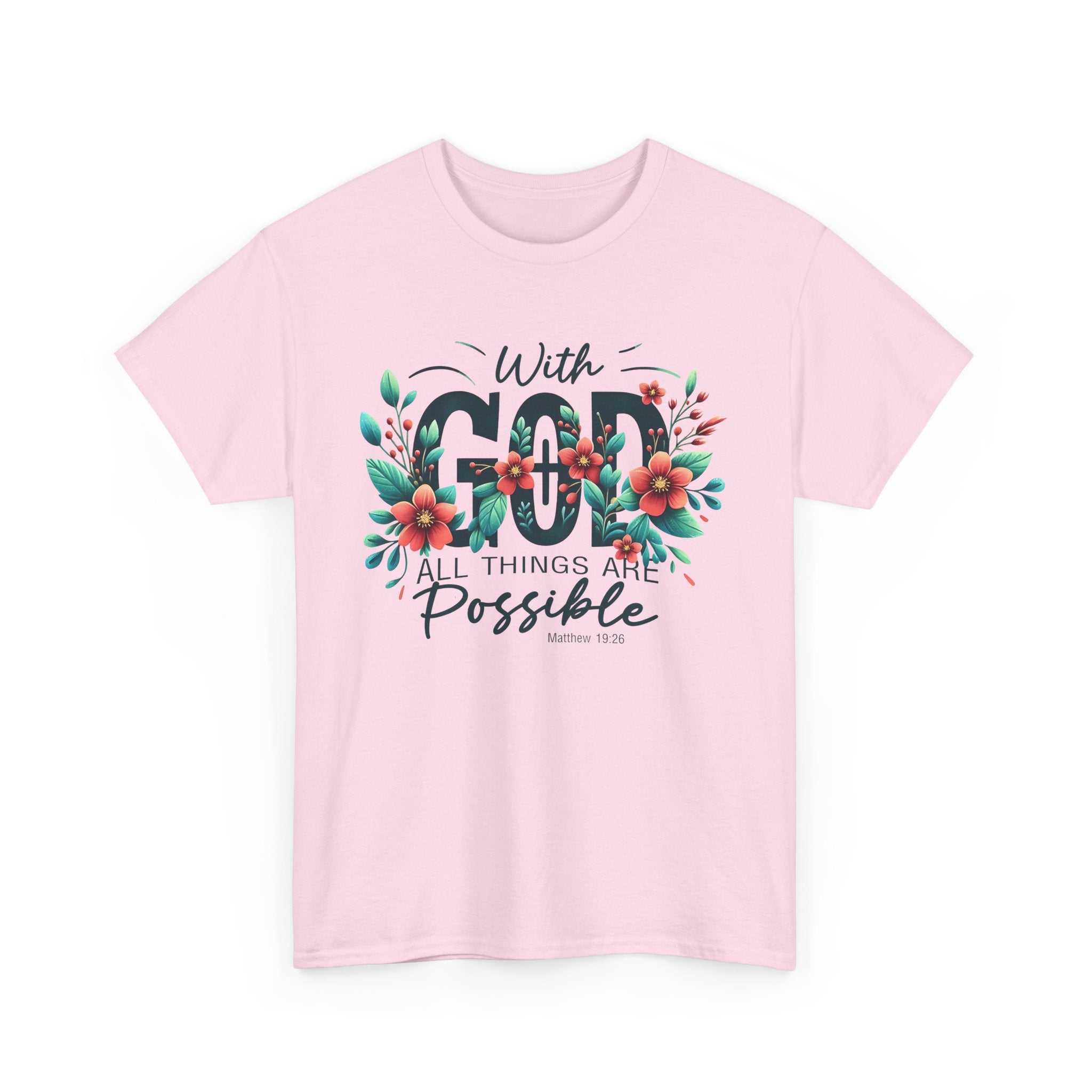 With Good All Things Are Possible-Tee