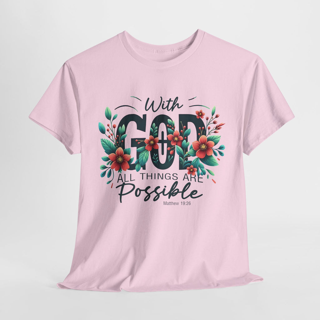 With Good All Things Are Possible-Tee