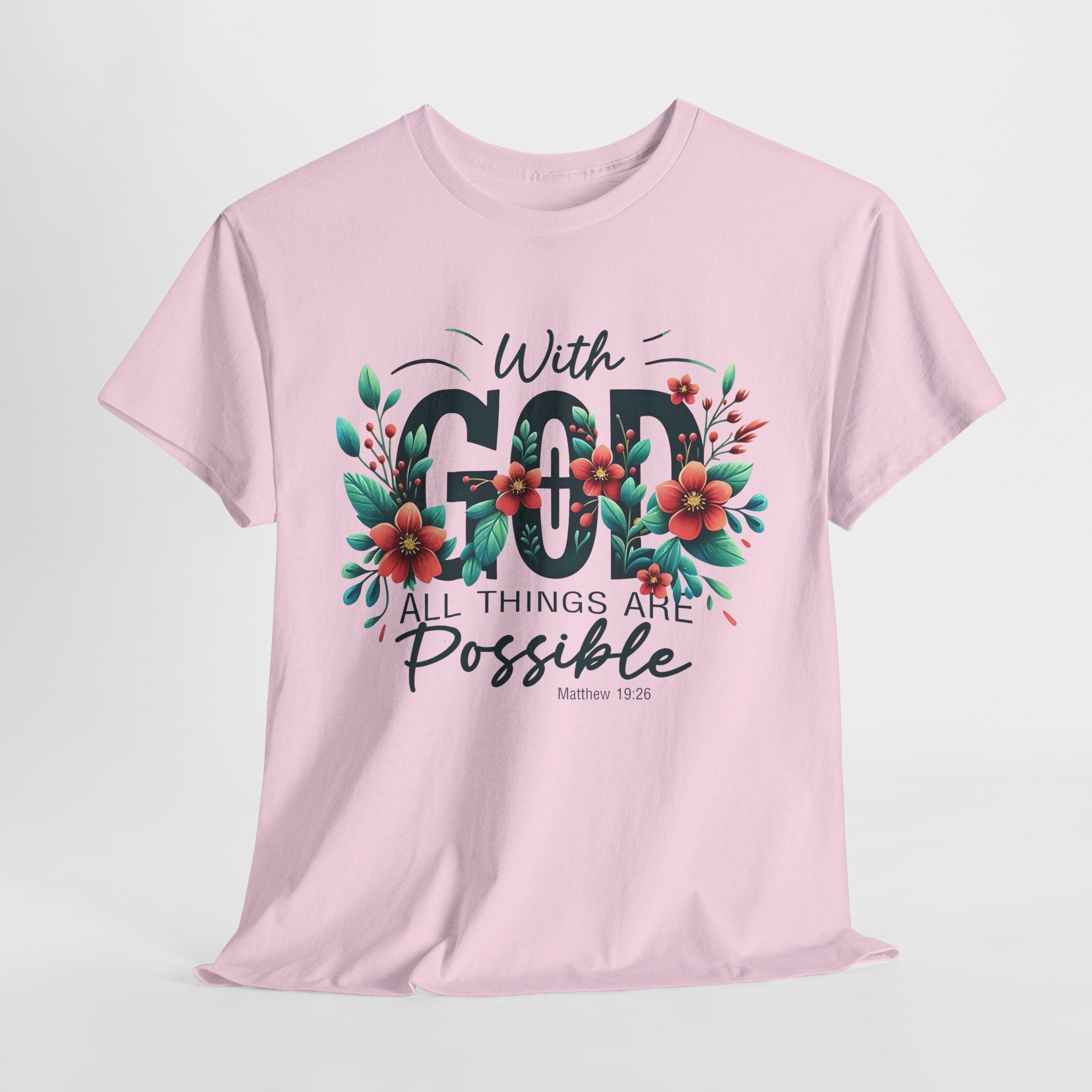 With Good All Things Are Possible-Tee